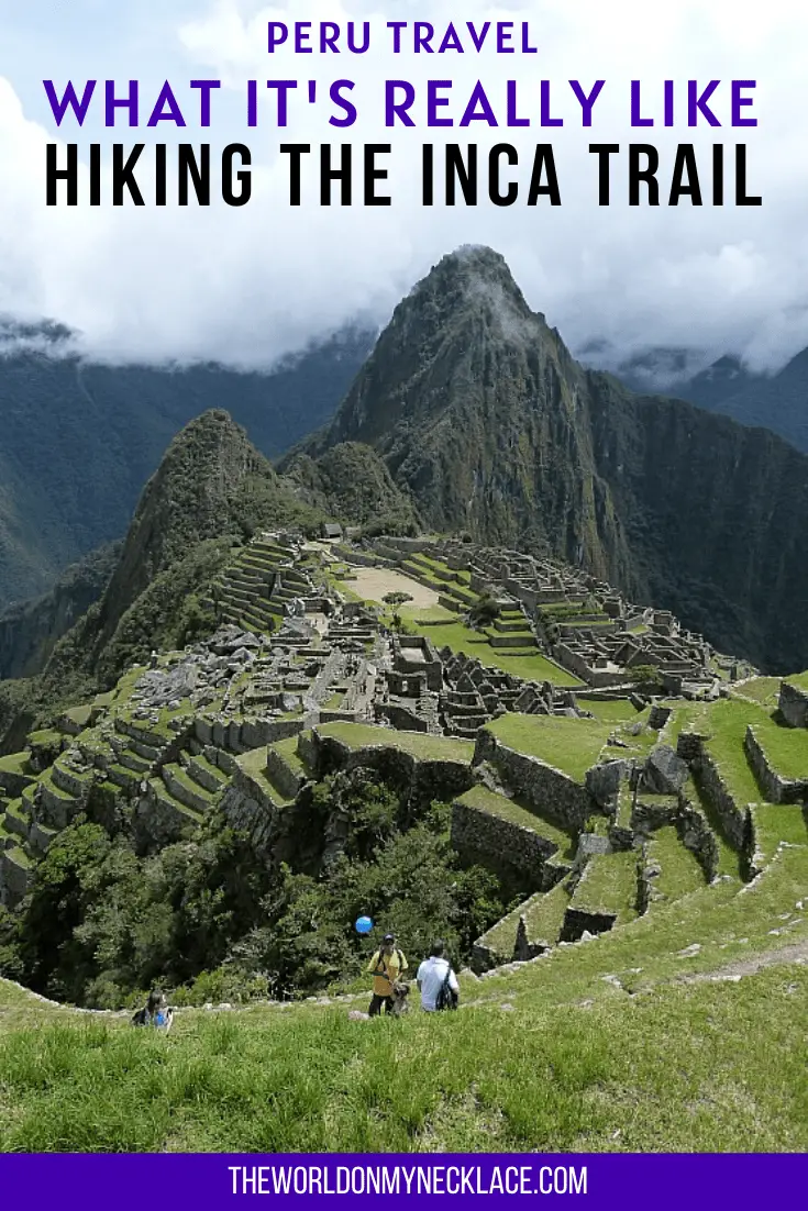 What it's really like Hiking the Inca Trail
