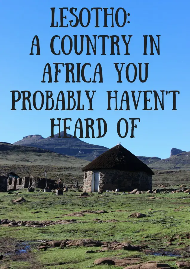 Lesotho: A Country in Africa you Probably Haven't Heard of