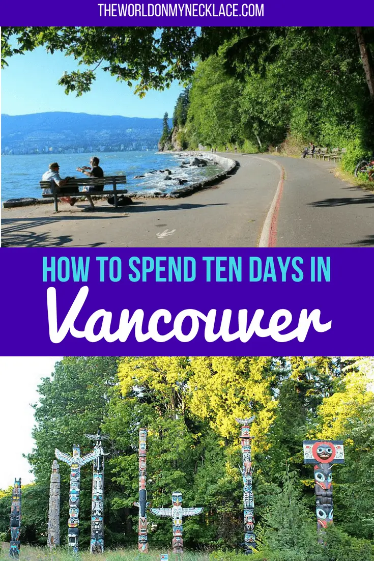 How to Spend Ten Days of Summer in Vancouver