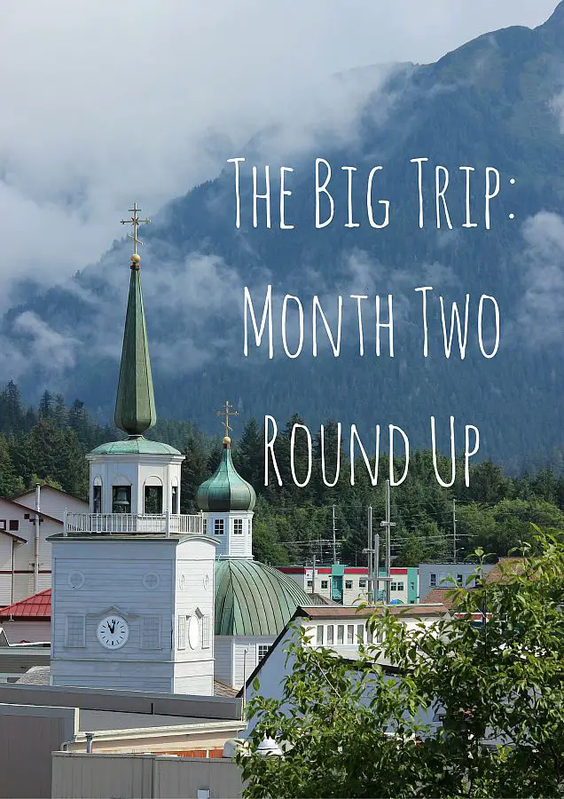 The Big Trip- Month Two Round Up