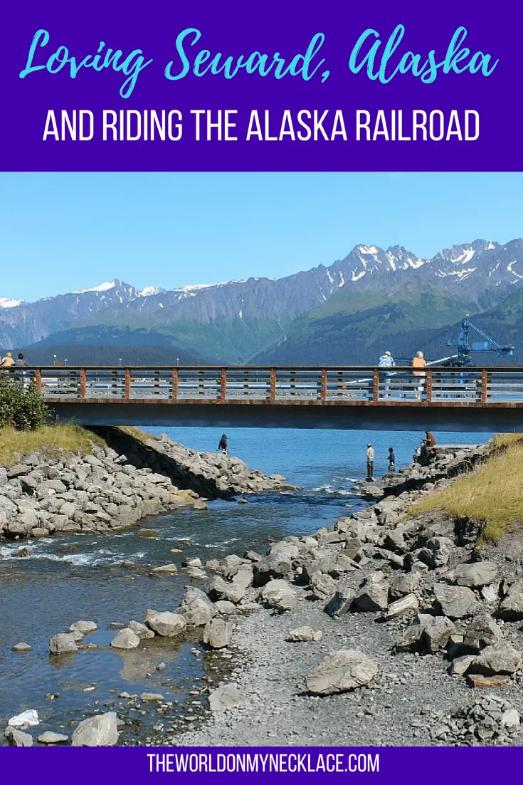 Loving Seward Alaska and Riding the Alaska Railroad