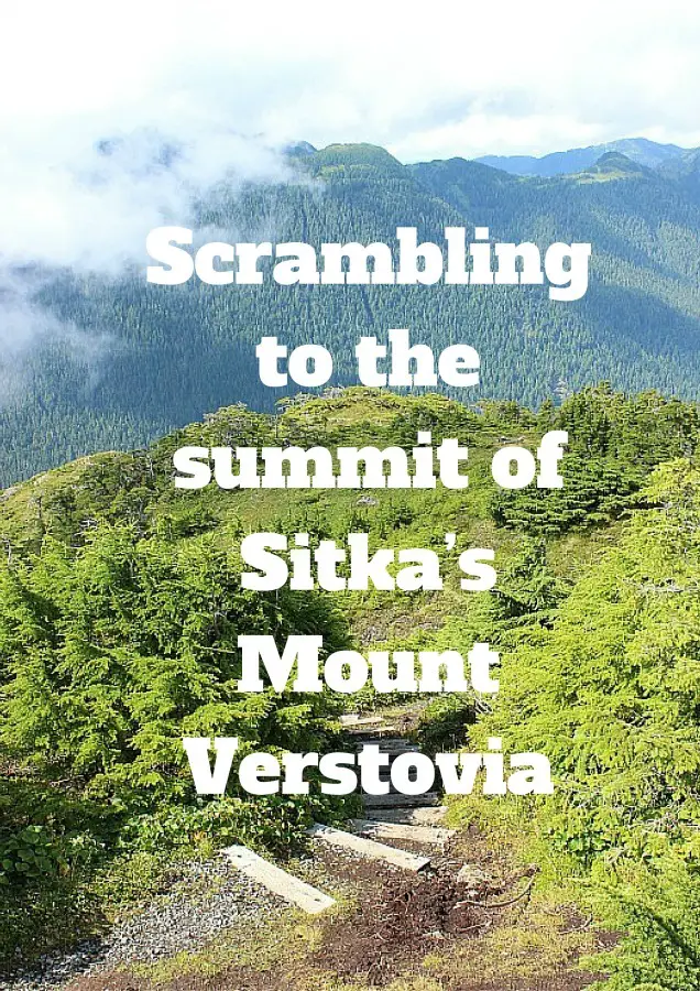 Scrambling to the summit of Sitka’s Mount Verstovia