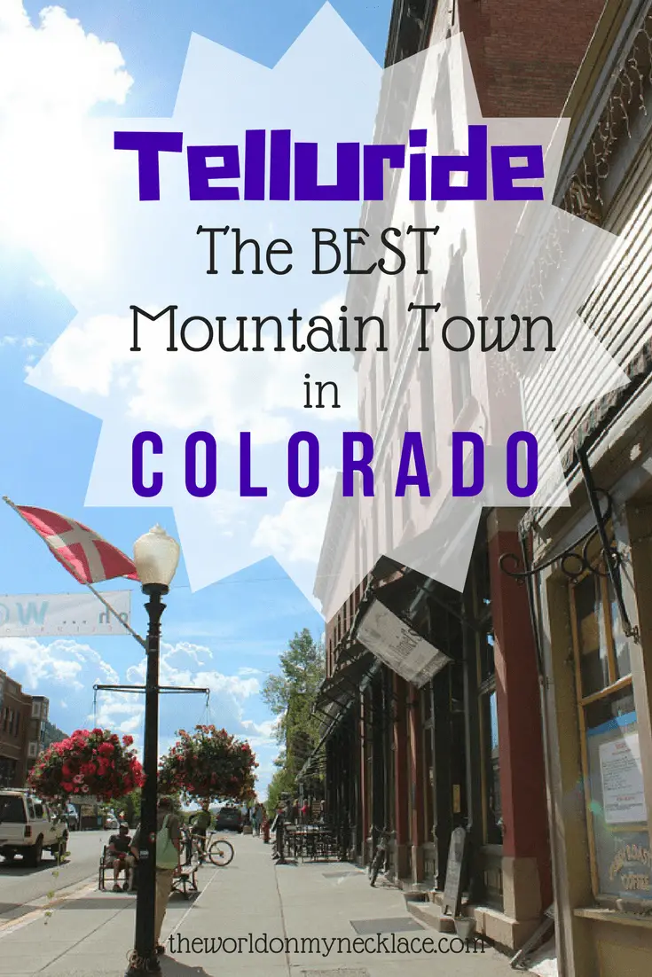 Telluride the best mountain town in Colorado