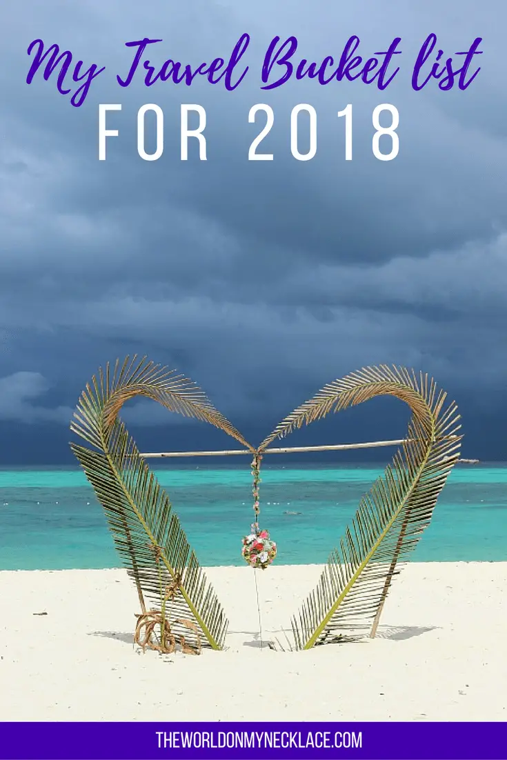 My 2018 Travel Bucket List