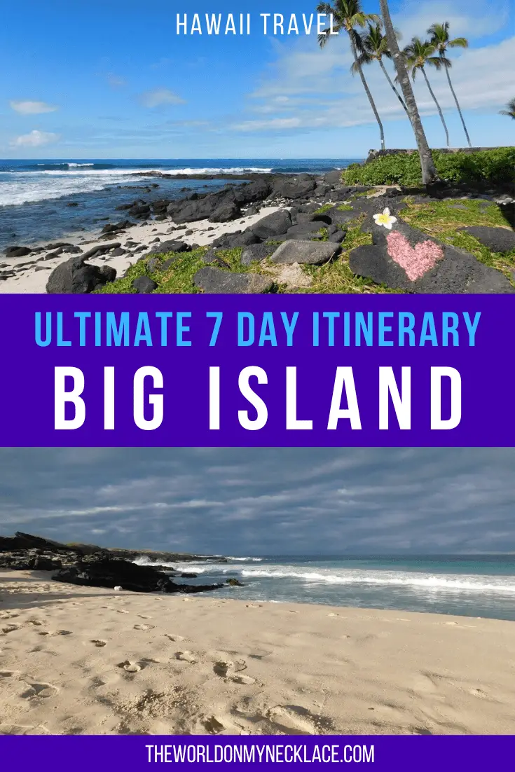 Ultimate 7 Day Itinerary for the Big Island of Hawaii
