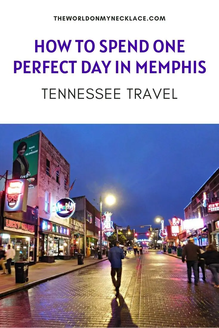 How To Spend One Perfect Day in Memphis