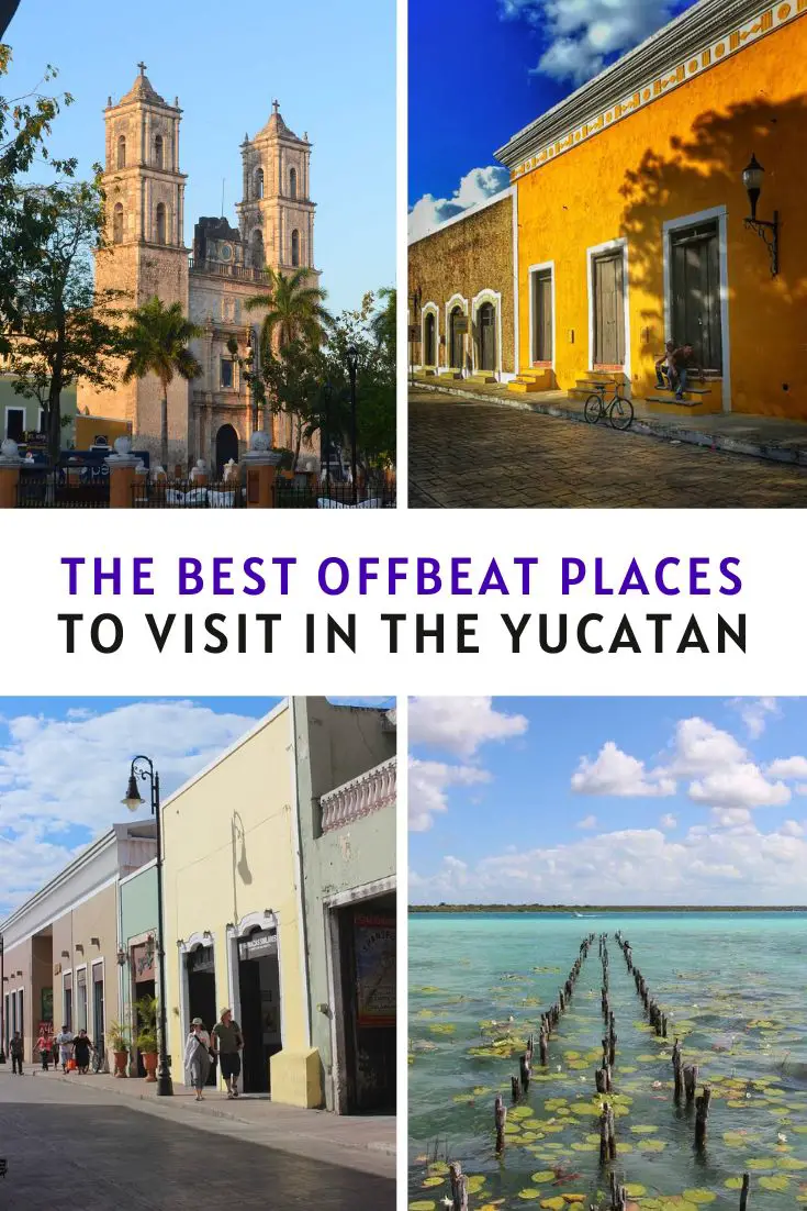 The Best Offbeat Places To Visit in the Yucatan