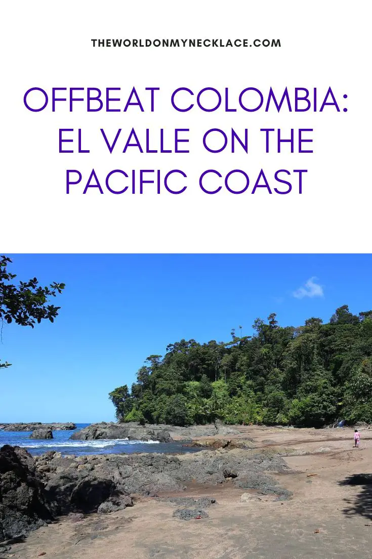 Offbeat Colombia El Valle on the Pacific Coast